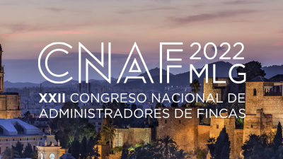 CNAF 2022 MÁLAGA. XXII CONGRESO NACIONAL DE ADMINISTRADORES DE FINCAS. 30 DE JUNIO, 1 Y 2 DE JULIO 2022.